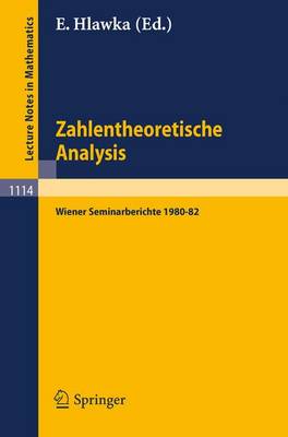 Zahlentheoretische Analysis: Wiener Seminarberichte 1980-82 - Lecture Notes in Mathematics 1114 (Paperback)