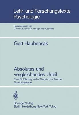Absolutes und Vergleichendes Urteil - Lehr- und Forschungstexte Psychologie 12 (Paperback)