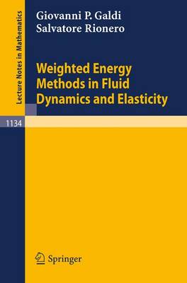 Weighted Energy Methods in Fluid Dynamics and Elasticity - Lecture Notes in Mathematics 1134 (Paperback)