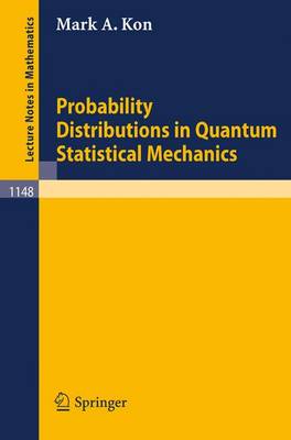 Probability Distributions in Quantum Statistical Mechanics - Lecture Notes in Mathematics 1148 (Paperback)