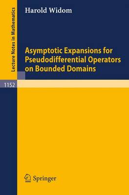 Asymptotic Expansions for Pseudodifferential Operators on Bounded Domains - Lecture Notes in Mathematics 1152 (Paperback)