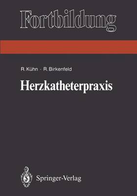 Herzkatheterpraxis - Fortbildung (Paperback)