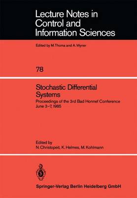 Stochastic Differential Systems: Proceedings of the 3rd Bad Honnef Conference June 3-7, 1985 - Lecture Notes in Control and Information Sciences 78 (Paperback)