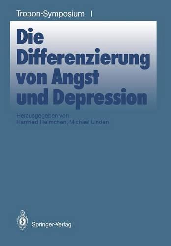 Die Differenzierung Von Angst Und Depression - Bayer-Zns-Symposium 1 (Paperback)