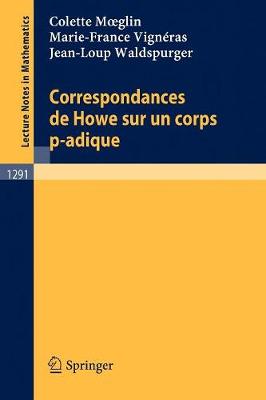 Correspondances de Howe sur un corps p-adique - Lecture Notes in Mathematics (Paperback)