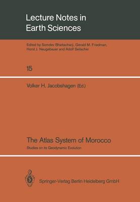 The Atlas System of Morocco: Studies on its Geodynamic Evolution - Lecture Notes in Earth Sciences 15 (Paperback)