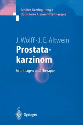 Prostatakarzinom: Grundlagen Und Therapie - Optimierte Arzneimitteltherapie (Hardback)