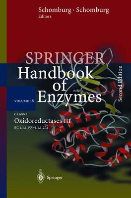 Class 1 . Oxidoreductases III: EC 1.1.1.155 - 1.1.1.274 - Springer Handbook of Enzymes 18 (Hardback)