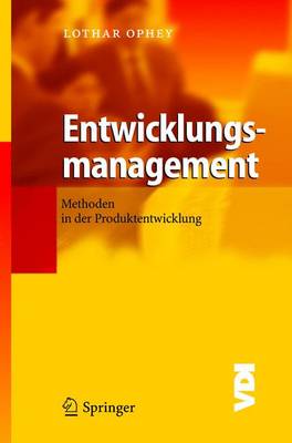 Entwicklungsmanagement: Methoden in Der Produktentwicklung - VDI-Buch (Paperback)