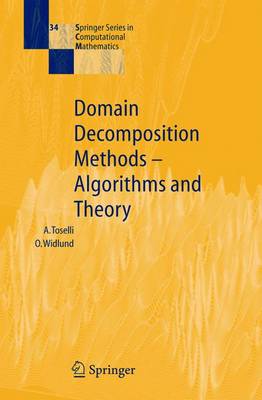 Domain Decomposition Methods - Algorithms and Theory - Springer Series in Computational Mathematics 34 (Hardback)
