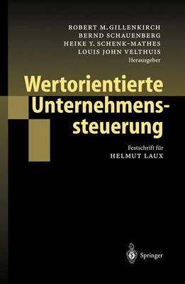 Wertorientierte Unternehmenssteuerung: Festschrift F r Helmut Laux (Hardback)