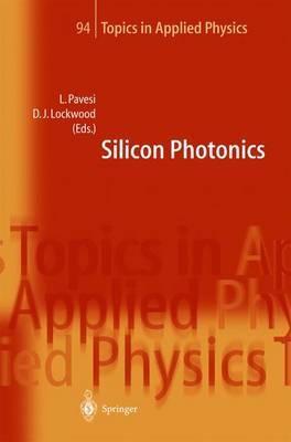 Silicon Photonics - Topics in Applied Physics 94 (Hardback)