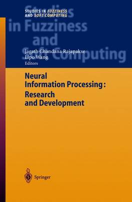 Neural Information Processing: Research and Development - Studies in Fuzziness and Soft Computing 152 (Hardback)