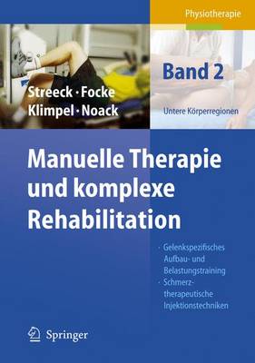 Manuelle Therapie Und Komplexe Rehabilitation: Band 2: Untere Korperregionen (Book)