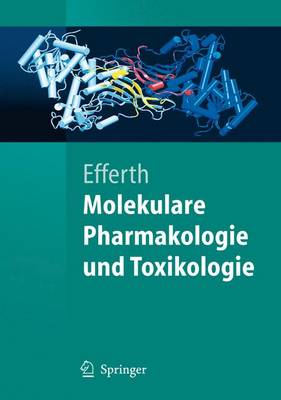 Molekulare Pharmakologie Und Toxikologie: Biologische Grundlagen Von Arzneimitteln Und Giften (Paperback)