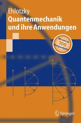 Quantenmechanik Und Ihre Anwendungen - Springer-Lehrbuch (Paperback)