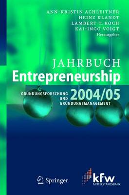Jahrbuch Entrepreneurship 2004/05: Grundungsforschung Und Grundungsmanagement (Book)