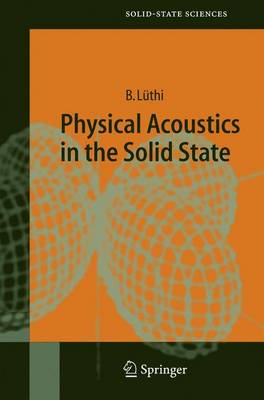 Physical Acoustics in the Solid State - Springer Series in Solid-State Sciences 148 (Hardback)