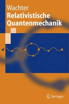 Relativistische Quantenmechanik (Paperback)
