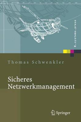 Sicheres Netzwerkmanagement: Konzepte, Protokolle, Tools (Hardback)
