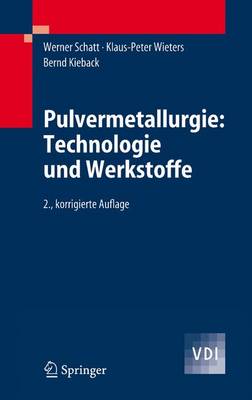 Pulvermetallurgie: Technologien Und Werkstoffe (Book)