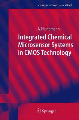 Integrated Chemical Microsensor Systems in CMOS Technology - Microtechnology and MEMS (Hardback)