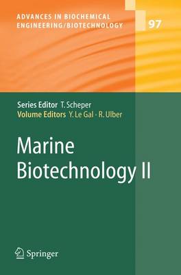 Marine Biotechnology II - Advances in Biochemical Engineering/Biotechnology 97 (Hardback)
