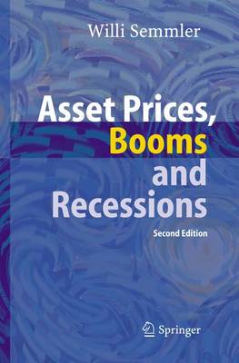 Asset Prices, Booms and Recessions: Financial Economics from a Dynamic Perspective (Hardback)