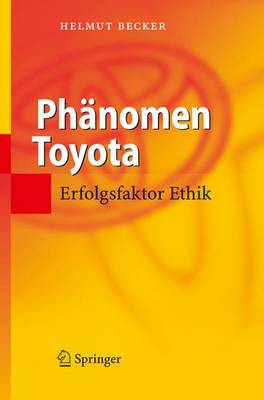 Phanomen Toyota: Erfolgsfaktor Ethik (Book)