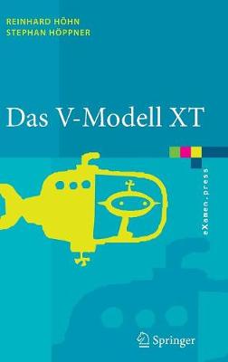 Das V-Modell Xt: Grundlagen, Methodik Und Anwendungen (Book)