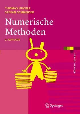Numerische Methoden: Eine Einfuhrung Fur Informatiker, Naturwissenschaftler, Ingenieure Und Mathematiker (Paperback)