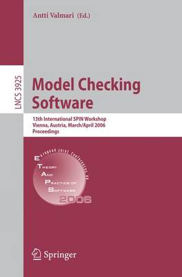 Model Checking Software: 13th International SPIN Workshop, Vienna, Austria, March 30 - April 1, 2006, Proceedings - Lecture Notes in Computer Science 3925 (Paperback)