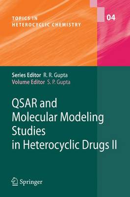 QSAR and Molecular Modeling Studies in Heterocyclic Drugs II - Topics in Heterocyclic Chemistry 4