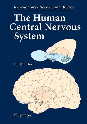 The Human Central Nervous System: A Synopsis and Atlas (Hardback)