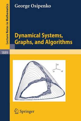 Dynamical Systems, Graphs, and Algorithms - Lecture Notes in Mathematics 1889 (Paperback)
