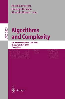 Algorithms and Complexity: 5th Italian Conference, CIAC 2003, Rome, Italy, May 28-30, 2003, Proceedings - Lecture Notes in Computer Science 2653 (Paperback)