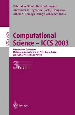 Computational Science - ICCS 2003: International Conference, Melbourne, Australia and St. Petersburg, Russia, June 2-4, 2003. Proceedings, Part III - Lecture Notes in Computer Science 2659 (Paperback)