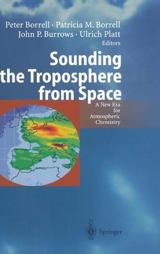 Sounding the Troposphere from Space: A New Era for Atmospheric Chemistry (Hardback)