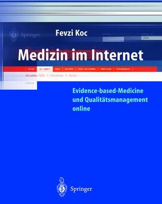 Medizin Im Internet: Evidence-Based-Medicine Und Qualit tsmanagement Online (Hardback)
