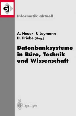 Datenbanksysteme in B ro, Technik Und Wissenschaft: 9. Gi-Fachtagung Oldenburg, 7.-9. M rz 2001 - Informatik Aktuell (Hardback)