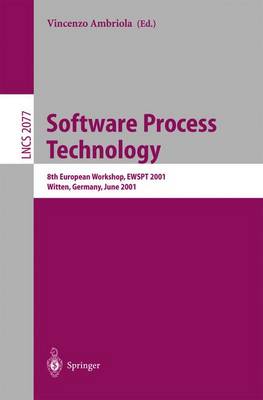 Software Process Technology: 8th European Workshop, EWSPT 2001 Witten, Germany, June 19-21, 2001 Proceedings - Lecture Notes in Computer Science 2077 (Paperback)