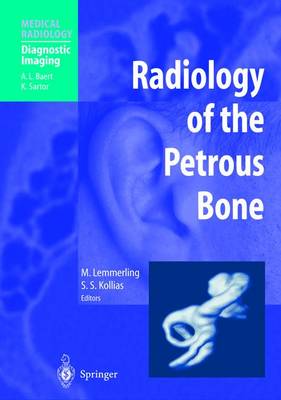 Radiology of the Petrous Bone - Medical Radiology / Diagnostic Imaging (Hardback)