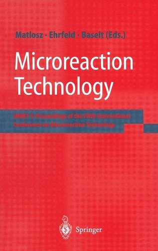 Microreaction Technology: Imret 5 - Proceedings of the Fifth International Conference on Microreaction Technology (Hardback)