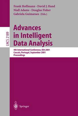 Advances in Intelligent Data Analysis: 4th International Conference, IDA 2001, Cascais, Portugal, September 13-15, 2001. Proceedings - Lecture Notes in Computer Science 2189 (Paperback)