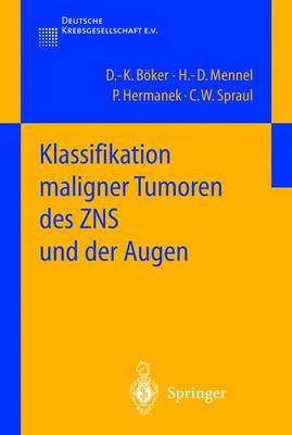 Klassifikation Maligner Tumoren Des Zns Und Der Augen - Klassifikation Maligner Tumoren (Hardback)