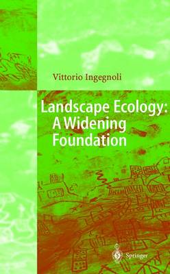 Landscape Ecology: A Widening Foundation (Hardback)