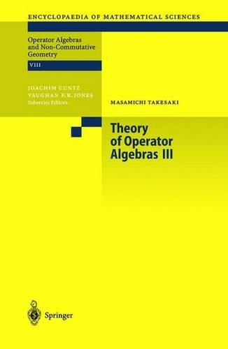 Theory of Operator Algebras III - Encyclopaedia of Mathematical Sciences 127 (Hardback)