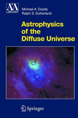 Astrophysics of the Diffuse Universe - Astronomy and Astrophysics Library (Hardback)