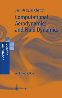 Computational Aerodynamics and Fluid Dynamics: An Introduction - Scientific Computation (Hardback)