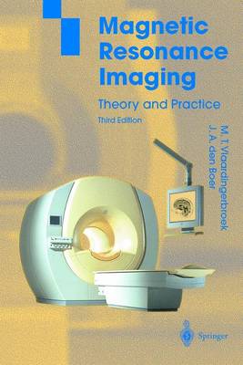 Magnetic Resonance Imaging: Theory and Practice (Hardback)